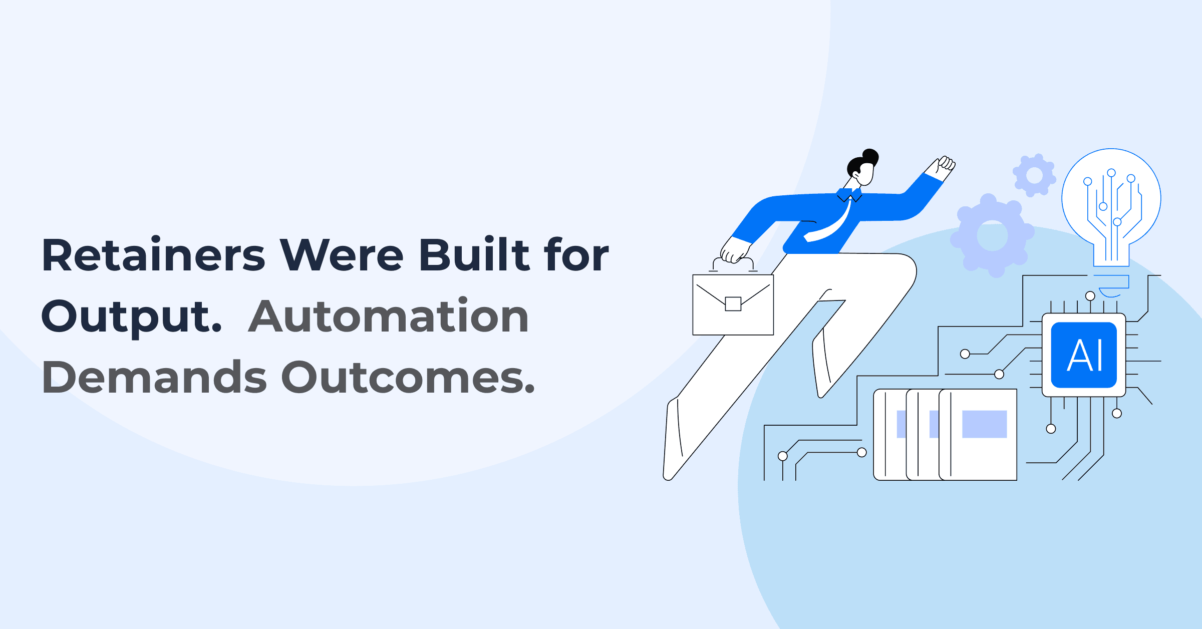 Why Automation Is Pushing Agencies Beyond Retainers And Toward Measurable Results