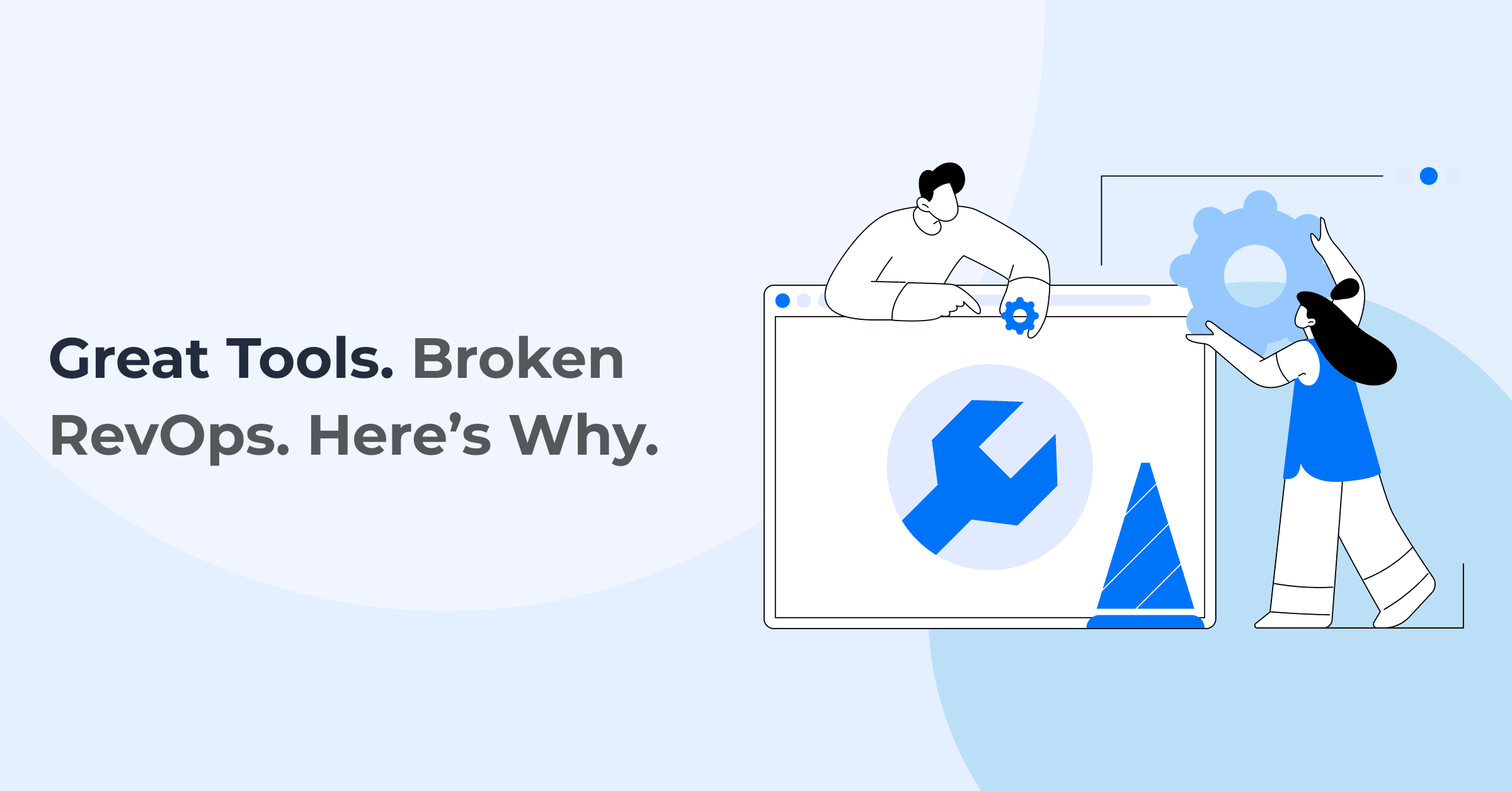 Why RevOps Initiatives Fail (Even with the Right Tools)