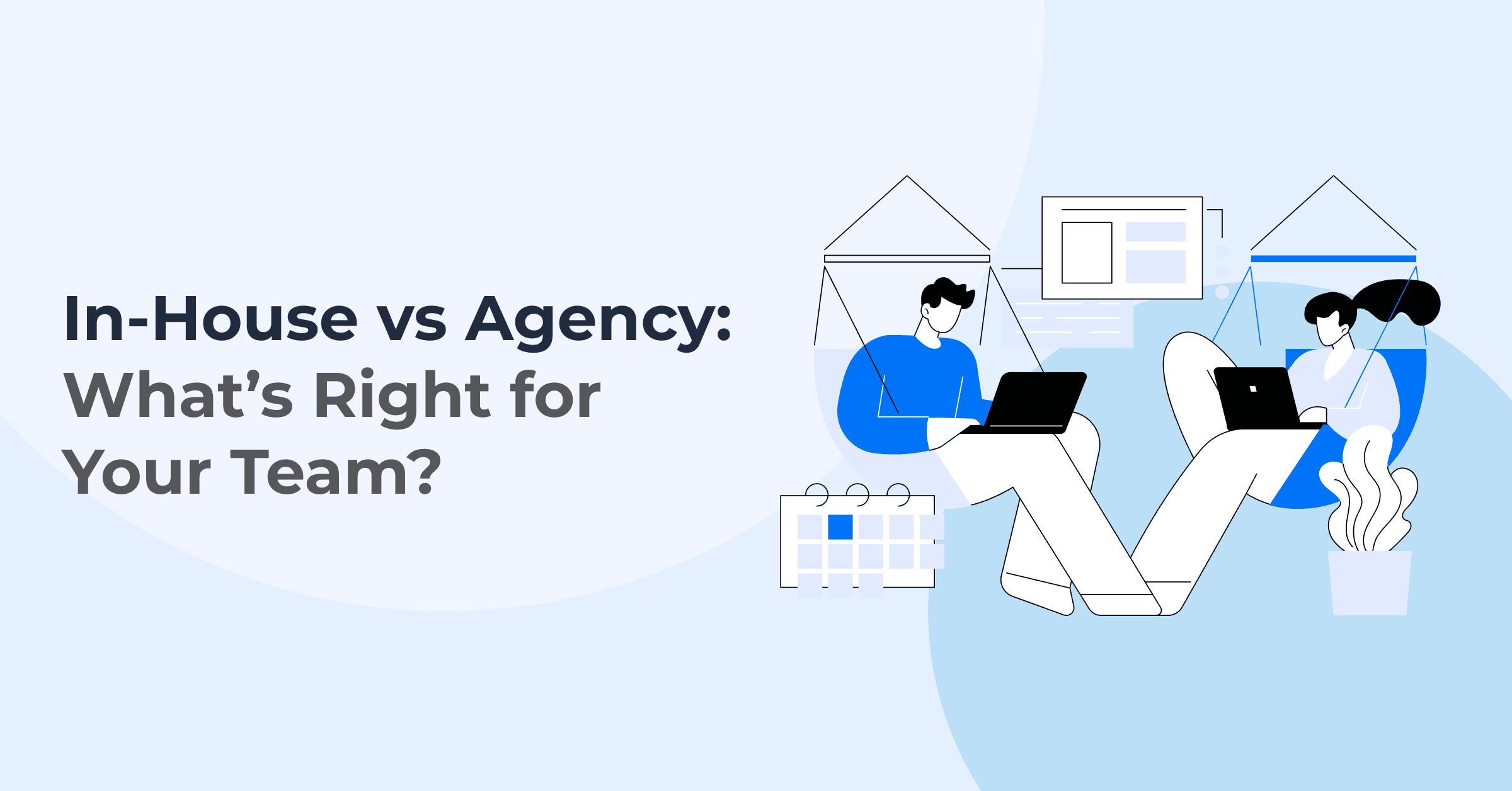 When to Move Work In-House vs Stay with an Agency